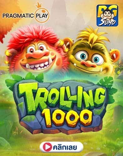 Trolling-1000-ทดลองเล่นสล็อต