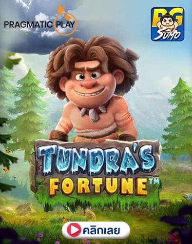 Tundra’s-Fortune